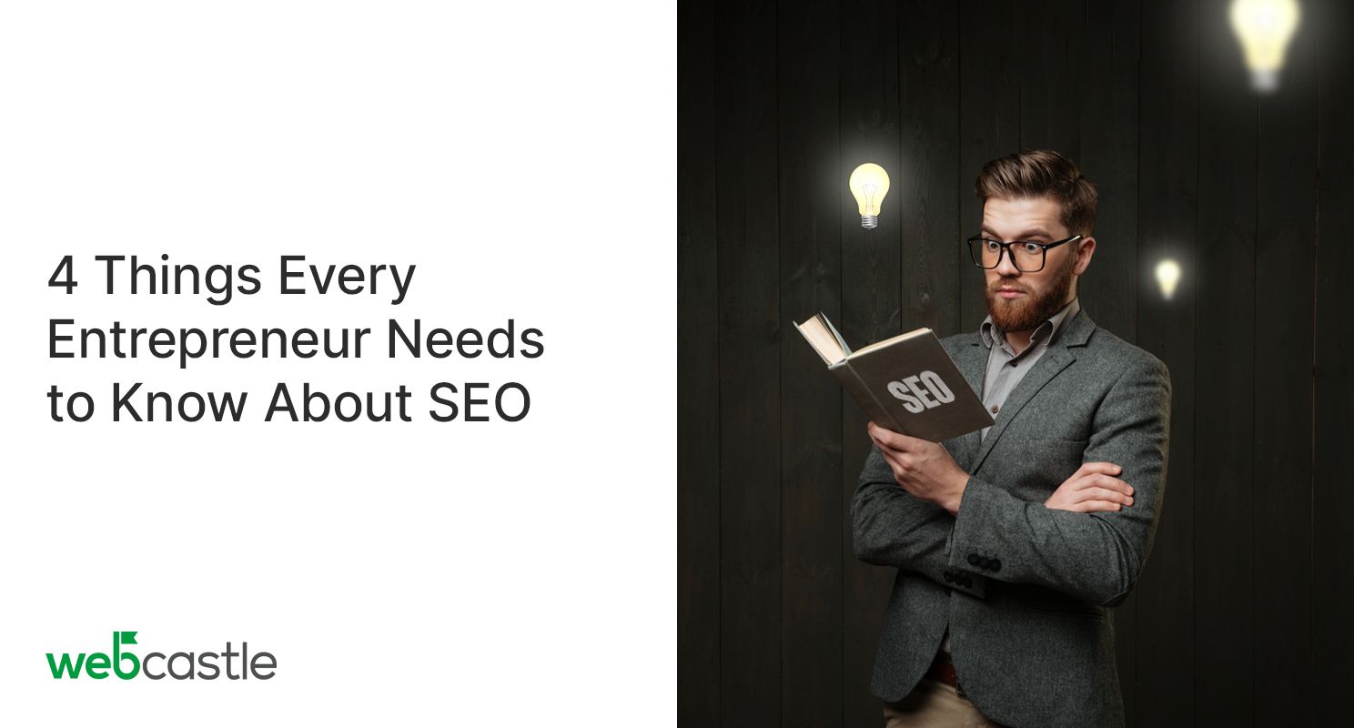 4 Things Every Entrepreneur Needs to Know About SEO