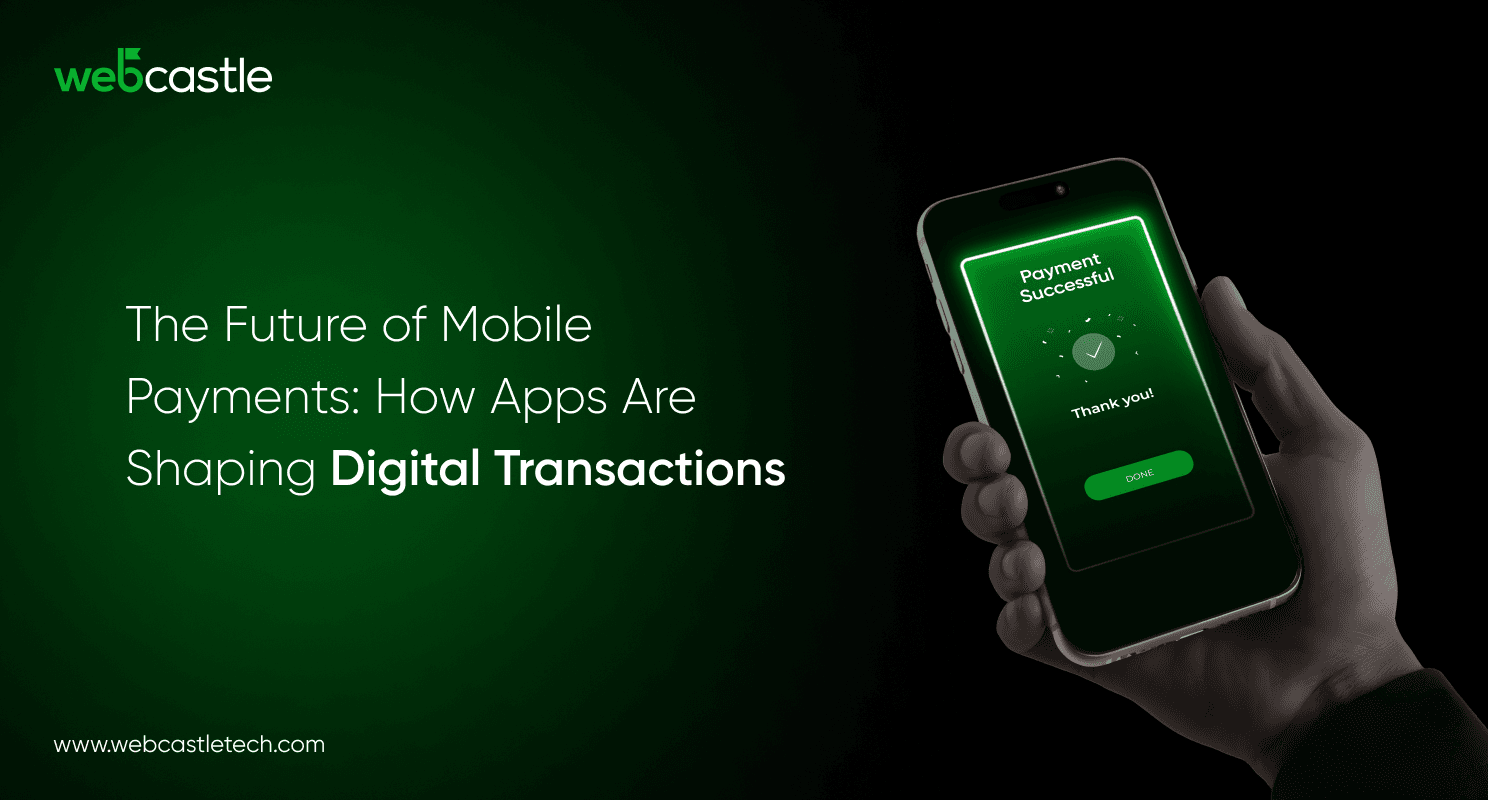 The Future of Mobile Payments: How Apps Are Shaping Digital Transactions