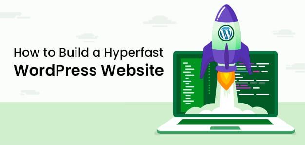How to Build a Hyperfast WordPress Website?