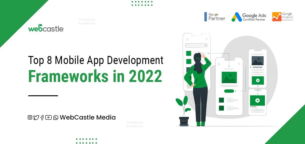 Top 8 Mobile App Development Frameworks in 2022